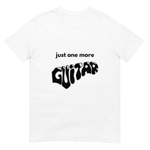 Just One More Guitar White Unisex T-Shirt